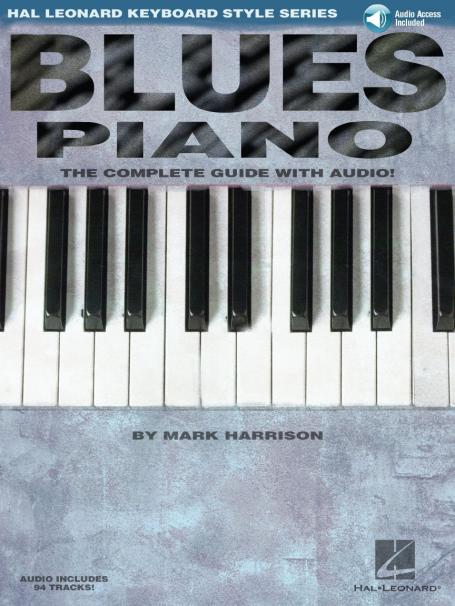 Blues Piano Complete Guide by Mark Harrison with Online Audio | Hal Leonard Keyboard Style Series