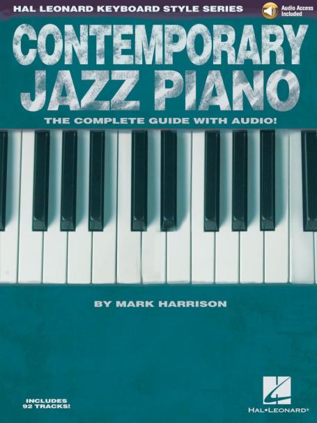 Contemporary Jazz Piano Complete Guide by Mark Harrison with Audio | Hal Leonard Keyboard Style Series