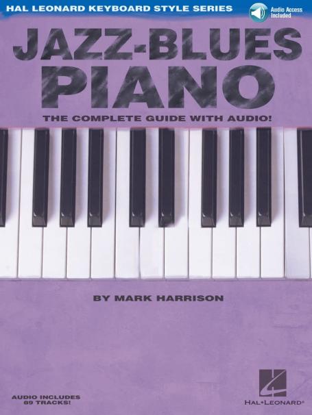 Jazz-Blues Piano Complete Guide by Mark Harrison with Audio | Hal Leonard Keyboard Style Series