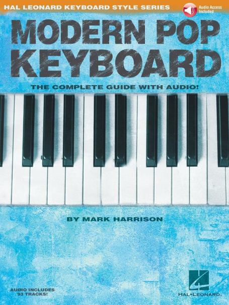 Modern Pop Keyboard Complete Guide by Mark Harrison with Audio | Hal Leonard Keyboard Style Series