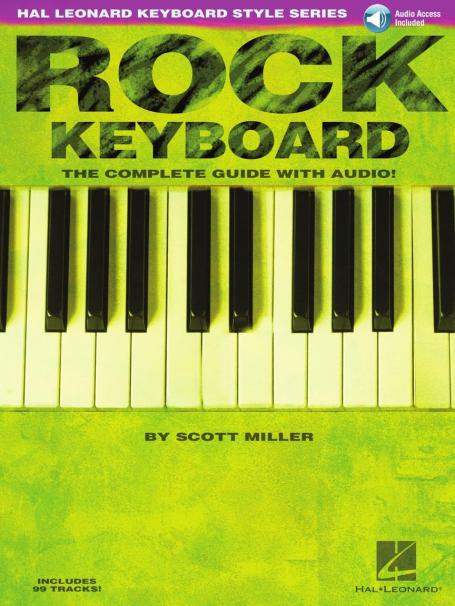 Rock Keyboard Complete Guide by Scott Miller with Audio | Hal Leonard Keyboard Style Series