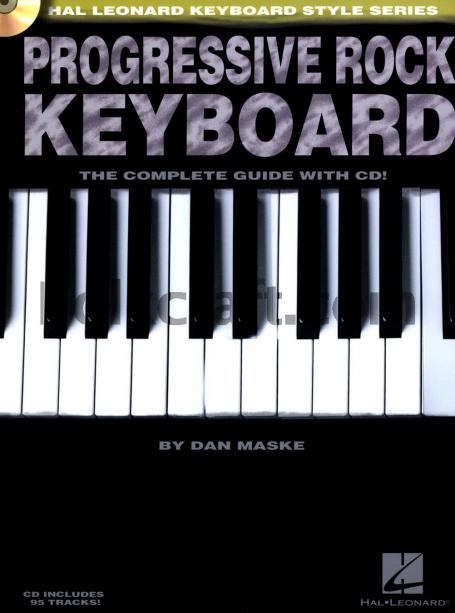 Progressive Rock Keyboard Complete Guide by Dan Maske | Hal Leonard Keyboard Style Series