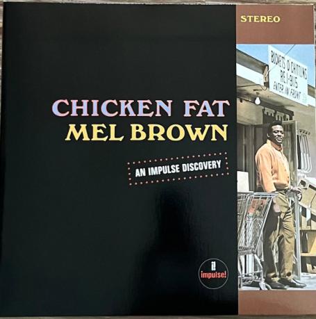 Mel Brown - Chicken Fat (1967) (2024) (Vinyl / LP / Reissue) (FLAC)