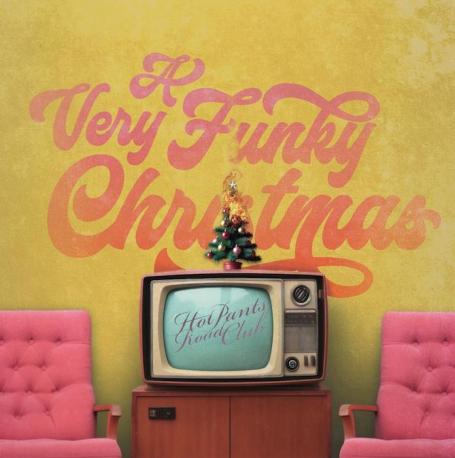 Hot Pants Road Club - A Very Funky Christmas (2025) (MP3)