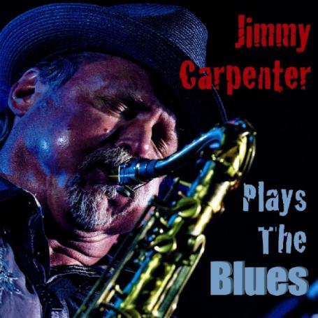 Jimmy Carpenter - Plays The Blues (2017) (FLAC)