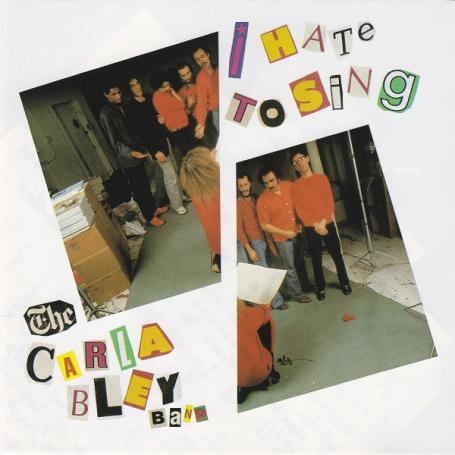 The Carla Bley Band - I Hate To Sing (1984) (FLAC)